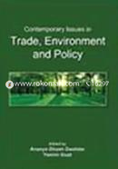 Contemporary Issues in Trade, Environment and Policy