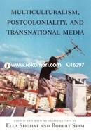 Multiculturalism, Postcoloniality, and Transnational Media (Rutgers Depth of Field Series)