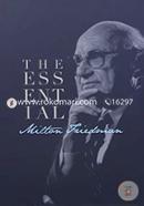 Milton Friedman: The Essential Collection