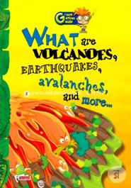 What are Volcanoes, Earthquakes, Avalanches, and More...: Key stage 2 (Green Genius Guide)