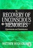 The Recovery of Unconscious Memories – Hypermnesia and Reminiscence