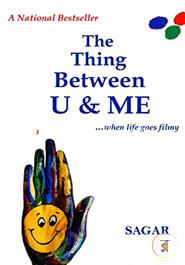 The thing between U and me: ...When Life Goes Filmy