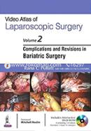 Video Atlas of Laparoscopic Surgery—Complications and Revisions in Bariatric Surgery (Vol. 2) Includes Interactive DVD-ROM