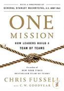 One Mission: How Leaders Build a Team of Teams