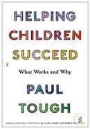 Helping Children Succeed: What Works and Why