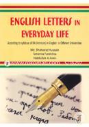 English Letters In Everyday Life(According To Syllabus Of BA(Honours)In English Different Universities)