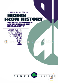 Hidden from History: 300 Years of Women's Oppression and the Fight Against it (Paperback)