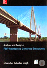 Analysis And Design Of Frp Reinforced Concrete Structures