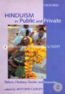 Hinduism in Public and Private: Reform, Hindutva, Gender and Sampraday