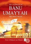 The Cliphate of Banu Umayya the First Phase 