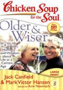 Chicken Soup for the Soul: Older and Wiser: Stories of Inspiration, Humor, and Wisdom about Life at a Certain Age