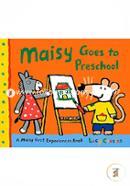 Maisy Goes to Preschool: A Maisy First Experiences Book 