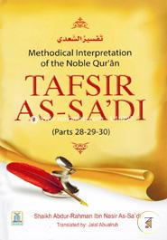 Methodical Interpretation of the Noble Quran - Tafsir As Sadi(Part-28,29,30)