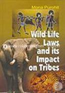 Wild Life Laws and its Impact on Tribes