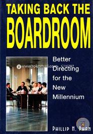Taking Back the Boardroom: Better Directing for the New Millennium
