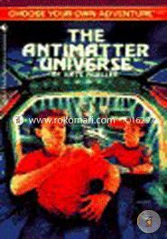 The Antimatter Universe (Choose Your Own Adventure)