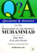 Questions and Answers On The Biography Of The Prophet Muhammad (PBUH) Part-2 From Birth To Hijrah