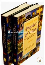 A Biography of the Prophet of Islam (2 Vols. Set)