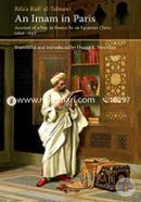 An Imam in Paris: Al-Tahtawi's Visit to France 1826-1831 