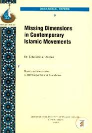 Missing Dimensions in Contemporary Islamic Movements 