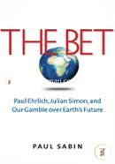 The Bet – Paul Ehrlich, Julian Simon, and Our Gamble Over Earth′s Future