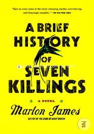 A Brief History of Seven Killings: A Novel