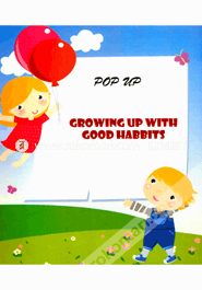 Growing Up With Good Habbits 