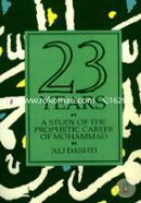 Twenty Three Years : A Study of The Prophetic Career of Mohammad