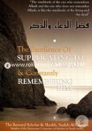 The Excellence of Supplicating to Allaah and Constantly Remembering