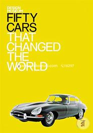Fifty Cars that Changed the World: Design Museum Fifty