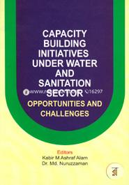 Capacity Building Initiatives Under Water and Sanitation Sector Opportunities and Challenges