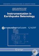 Instrumentation in Earthquake Seismology (Modern Approaches in Geophysics)