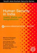 Human Security in India : Health, Shelter and Marginalisation 