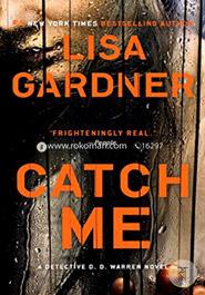 Catch Me: A Detective D.D. Warren Novel