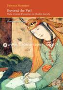 Beyond the Veil: Male-Female Dynamics in a Muslim Society (Paperback)