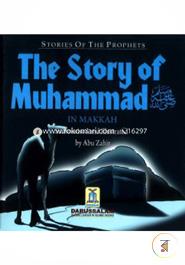 Stories of the Prophets - The Story of Muhammad in Makkah