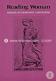 Reading Woman : Essays in Feminist Criticism (Paperback)