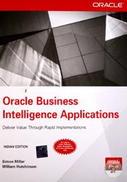 Oracle Business Intelligence Applications : Deliver Value through Rapid Implementations 