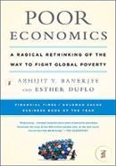 Poor Economics: A Radical Rethinking of the Way to Fight Global Poverty image