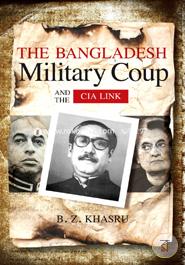 The Bangladesh Military Coup and the CIA Link