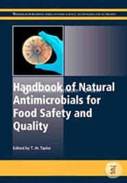 Handbook of Natural Antimicrobials for Food Safety and Quality (Woodhead Publishing Series in Food Science, Technology and Nutrition)