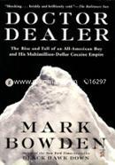 Doctor Dealer: The Rise and Fall of an All-American Boy and His Multimillion-Dollar Cocaine Empire