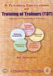 A Training Curriculum on Tranining of Trainers (TOT)
