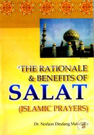 The Rationale and Benefits of Salat (Prayer)