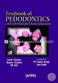 Textbook of Pedodontics with 500 Multiple Choice Questions 