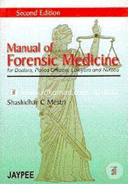 Manual of Forensic Medicine for Doctors, Police Officers, Lawyers and Nurses (Paperback)