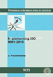 Implementing ISO 9001:2015 (Woodhead Publishing India in Textiles)