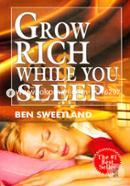 Grow Rich While You Sleep(The No.1 Bestseller)