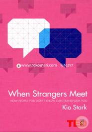 When Strangers Meet: How People You Don't Know Can Transform You (Ted 2)