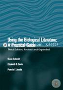 Using the Biological Literature : A Practical Guide 